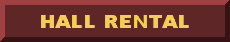 RENT OUR HALL